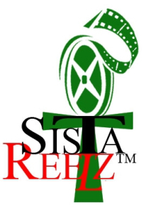 SistaReelz™: Promoting Sistahood & Solidarity through Film